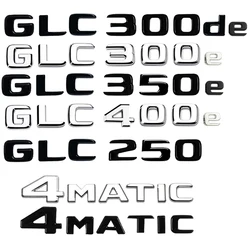 Car Tail Rear Trunk Badge Emblem Letter Stickers For Mercedes Benz GLC X253 GLC260 GLC300de GLC350 GLC200 4MATIC GLC250d GLC350e
