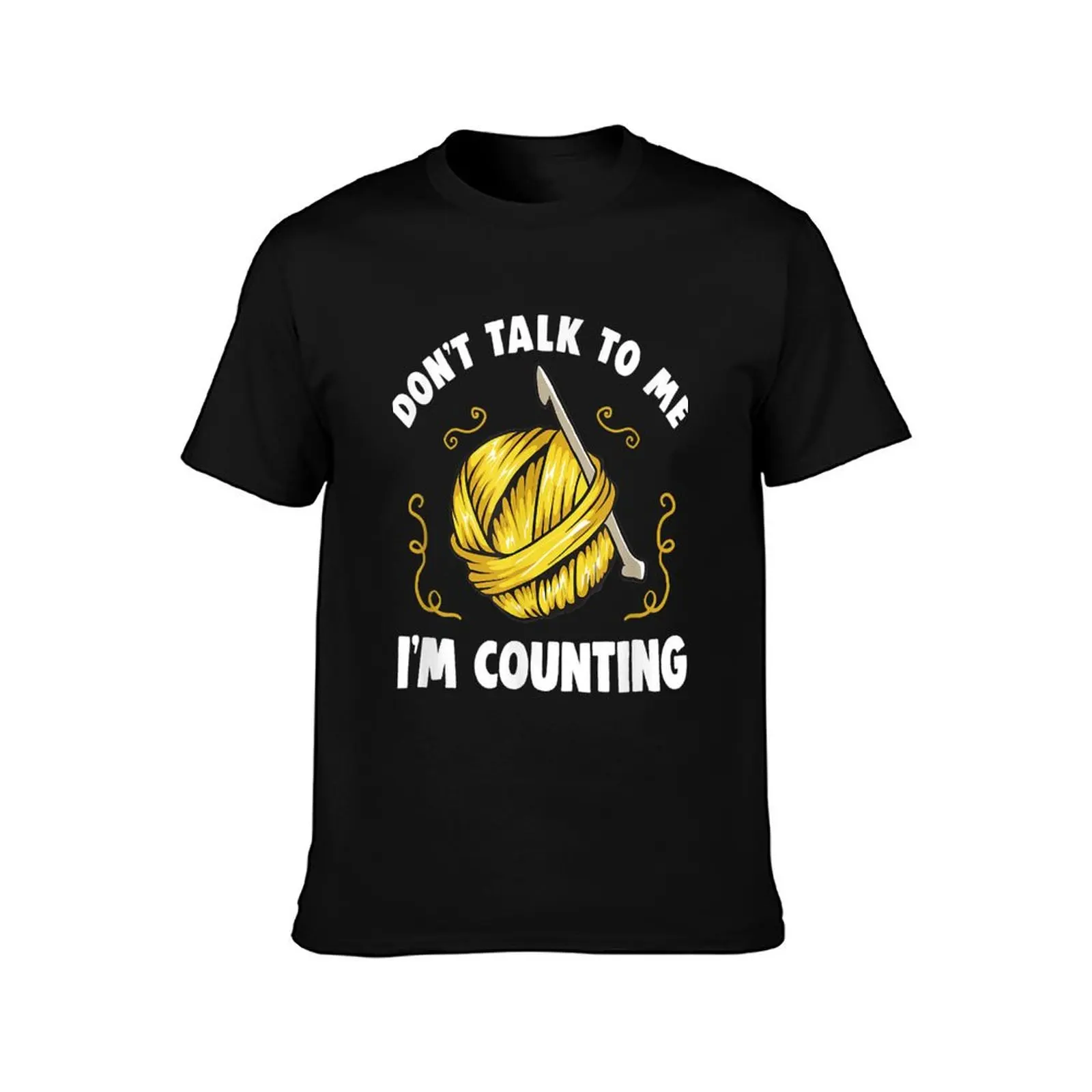 DON'T TALK TO ME I'M COUNTING Funny Crochet Knitting T-Shirt Odor Resistant Short Sleeve Top T-Shirt