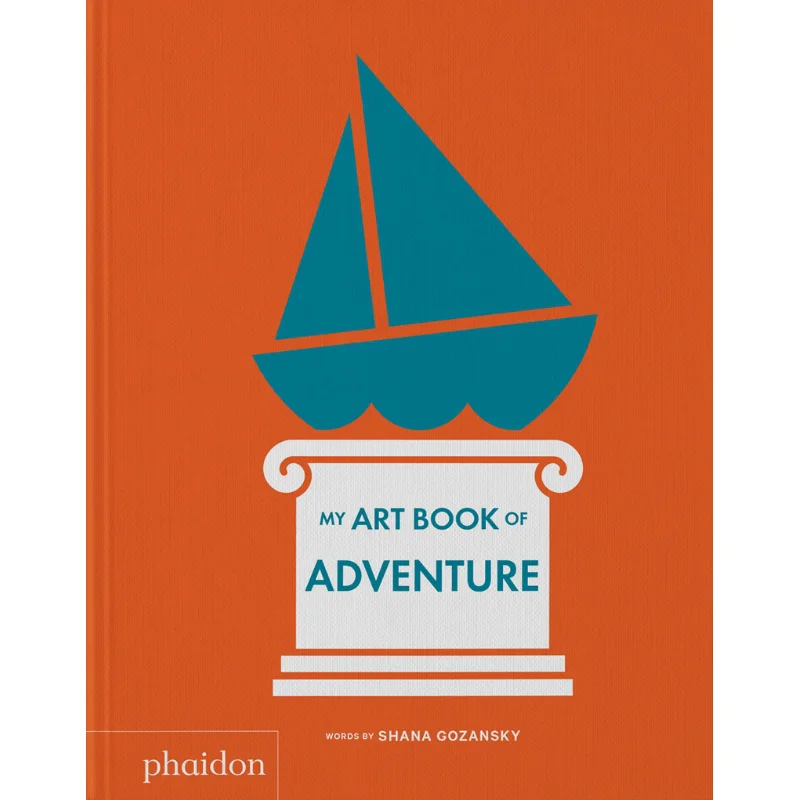

My Art Book Of Adventure Shana Gozansky Phaidon Press 9781838666996 Book