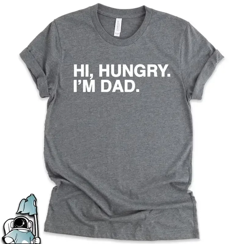 Hi Hungry I m Dad Gift Grandfather T Shirt Papa Dad Joke Dad Birthday Gift Tees