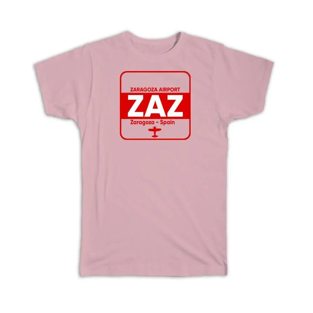 Gift T-Shirt : Spain Zaragoza Airport ZAZ Travel Airline Pilot AIRPORT Casual O-Neck Tee Shirts Streetwear