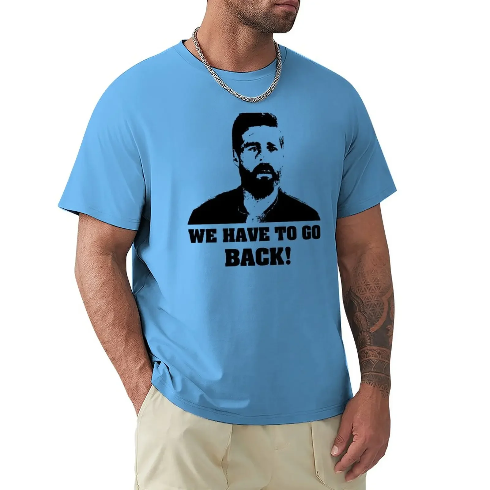 

We have to go back! - Lost T-Shirt black t shirts Oversized t-shirt mens t shirts pack