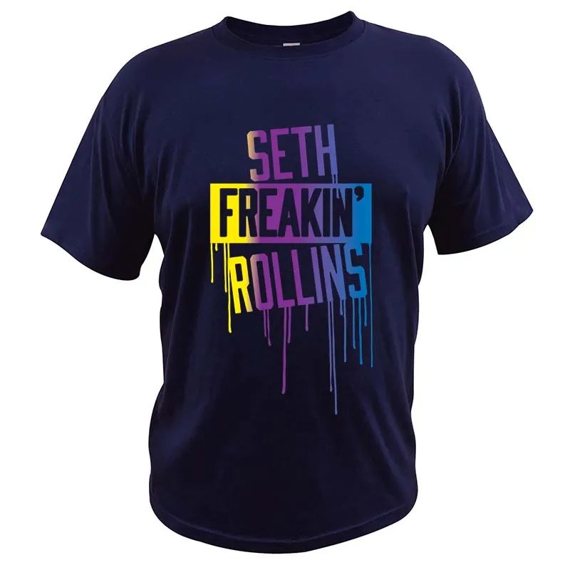 Seth Freakin T Shirt Professional Wrestler Fans Tee For Male Female High Quality 100% Cotton Summer Style T-Shirt