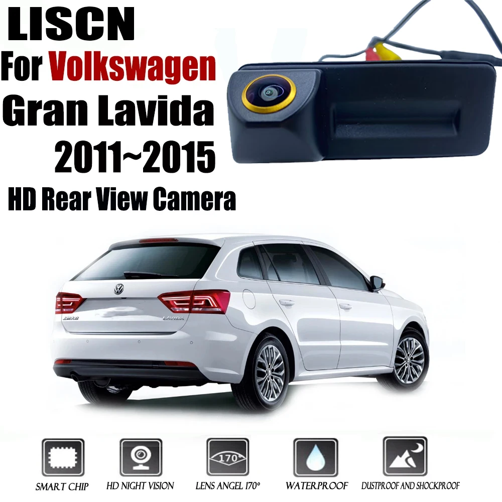 

Автомобильная камера заднего вида для Volkswagen Gran Lavida 2011 2012 2013 2014 2015, оригинальная заводская камера на ручке багажника/камера заднего вида