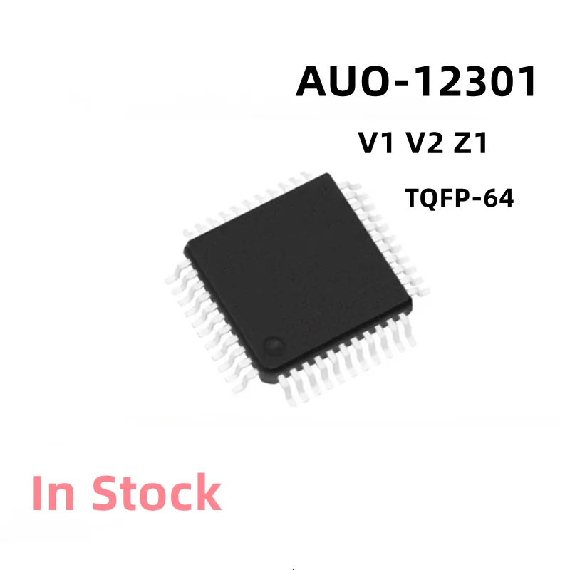 2PCS/LOT AUO-12301 V1 V2 Z1 TQFP-64 LCD screen chip  In Stock