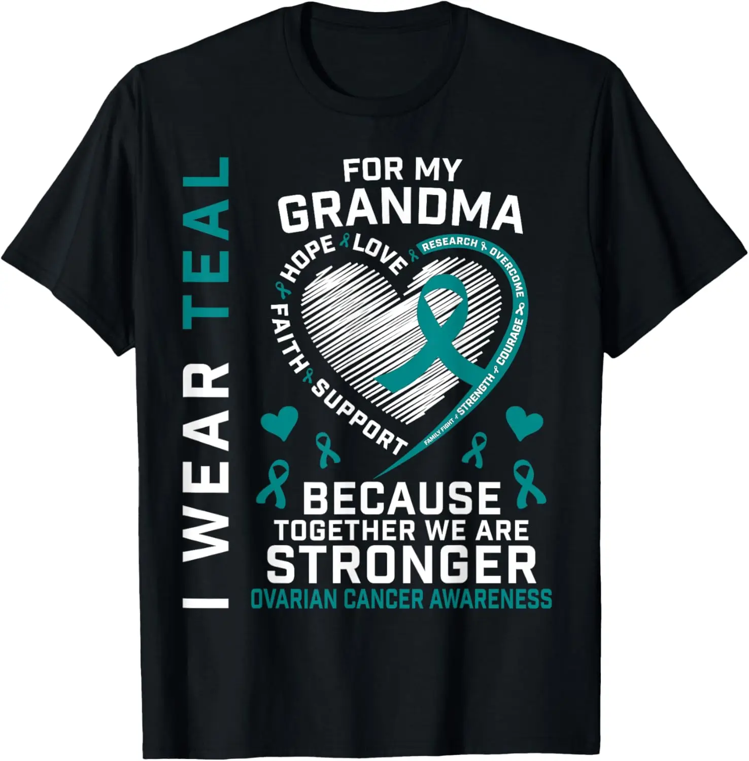 I Wear Teal For My Grandma Ovarian Cancer Awareness Support T-Shirt