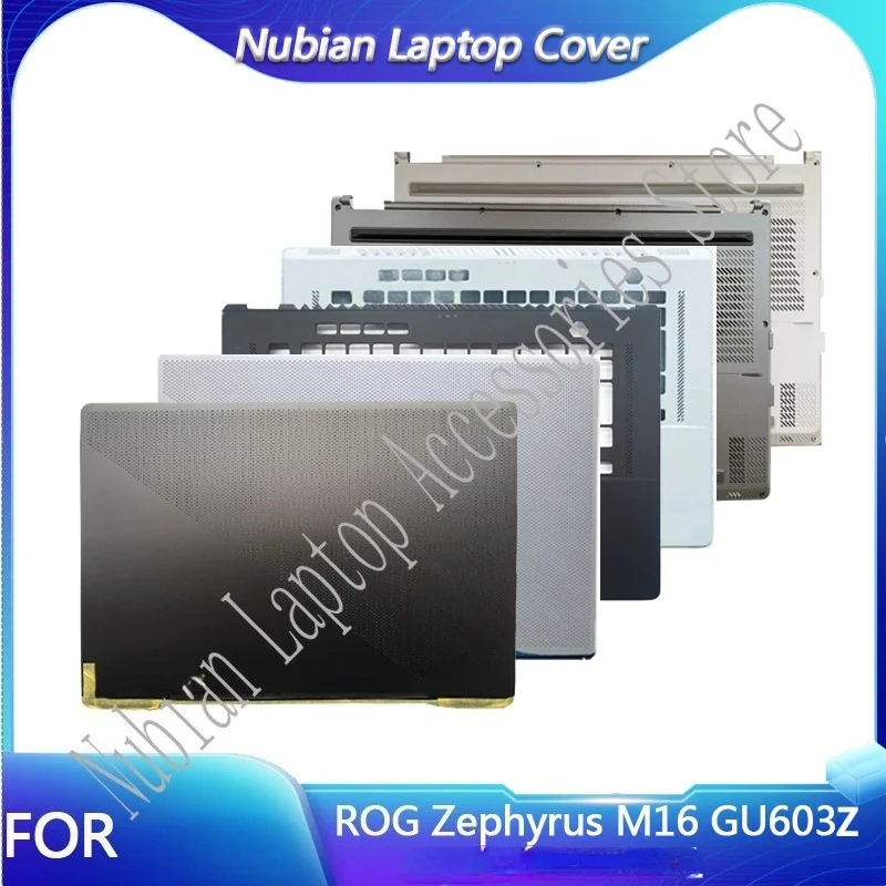

FOR ROG Zephyrus M16 GU603Z 2022 Laptop LCD Back Cover/LCD Front Cover/Palm Rest/Bottom Cover/New 15.6 inches