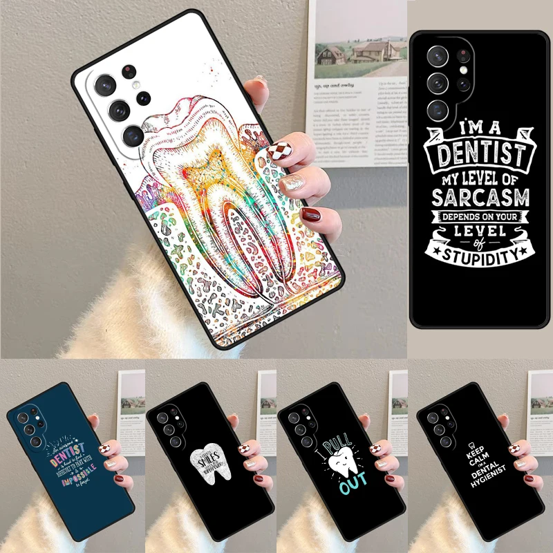 Cover For Samsung Galaxy S24 Ultra S21 S22 S8 S9 S10E Note 10 20 Plus FE S23 Funny Dental Dentist Quotes Phone case Coque