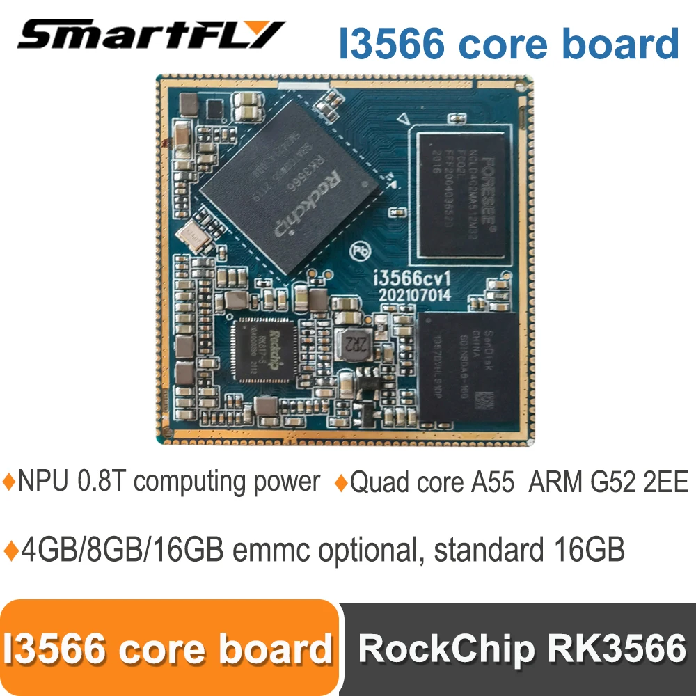 

Smartfly I3566 core board quad-core 64-bit A55 Rockchip RK3566 NPU 0.8Tops Support Android/Linux Stamp Hole Method