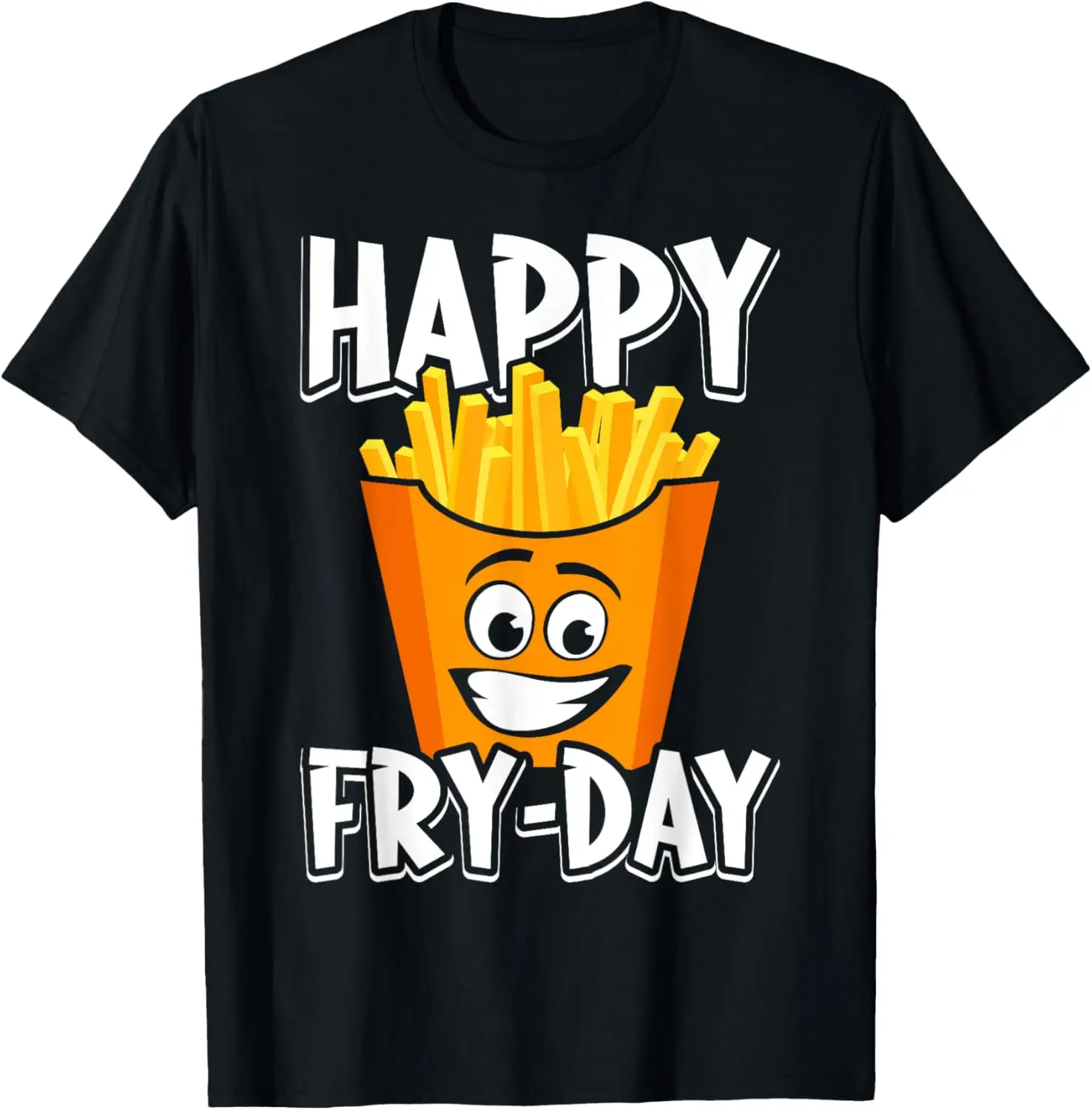 Happy Fry-Day Cute Men Women T-Shirt