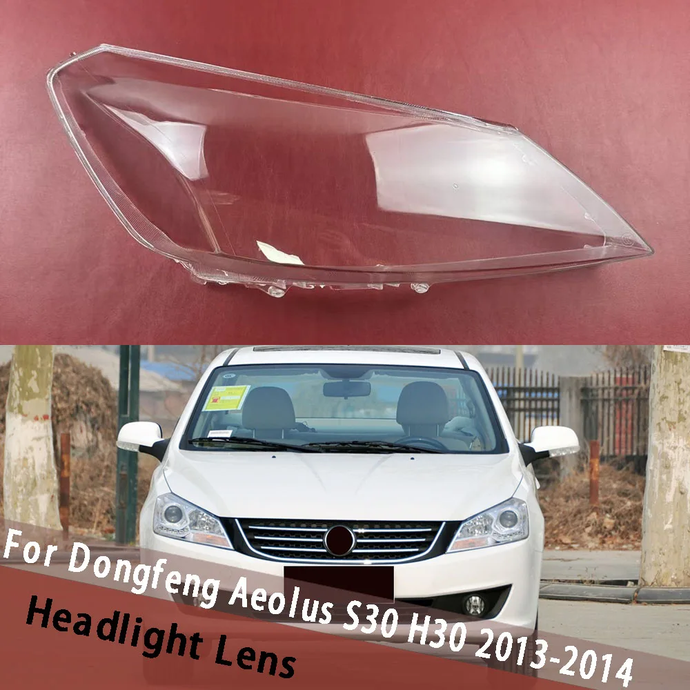 For Dongfeng Aeolus S30 H30 2013 2014 Headlight Shade Transparent Cover Lampshade Headlamp Shell Housing Lamp Lens Plexiglass