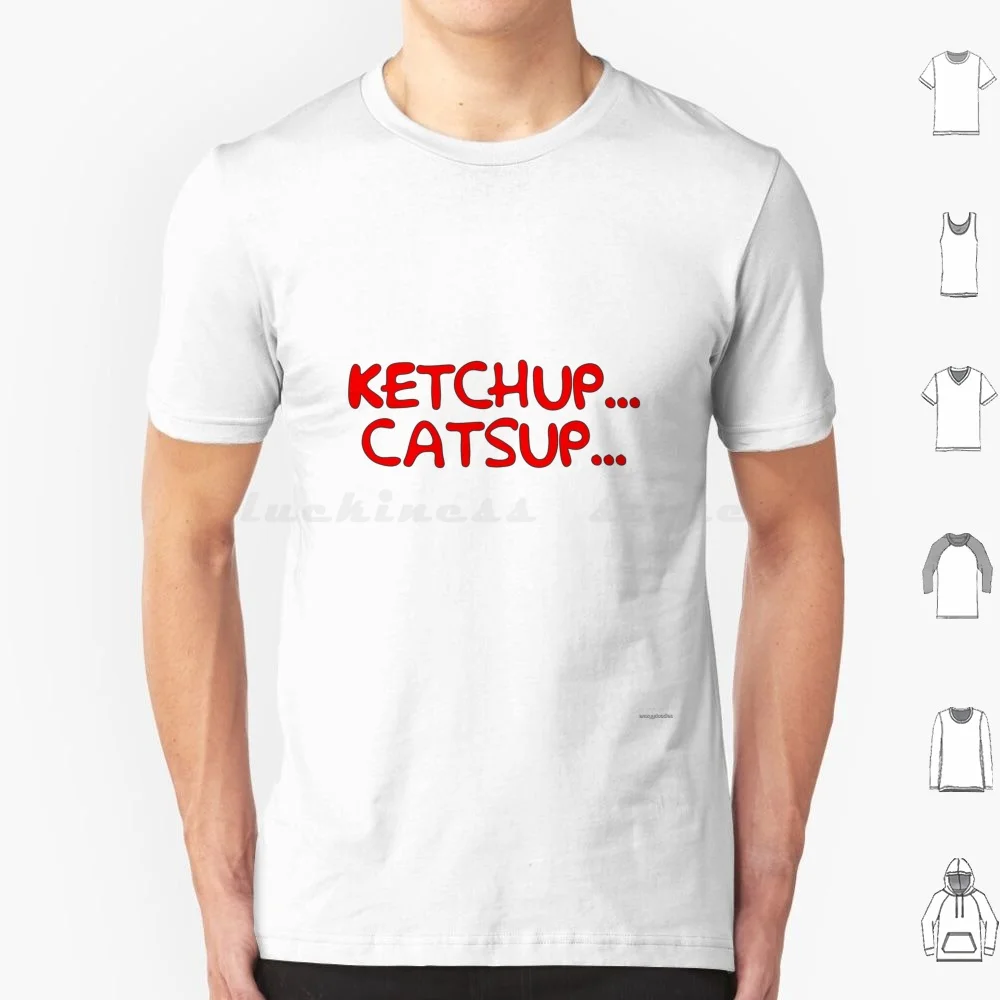 Ketchup... Catsup... | Mr Burns | The T Shirt Big Size 100% Cotton Kethcup Catsup Mr Burns Monty Burns The Homer Marge Bart