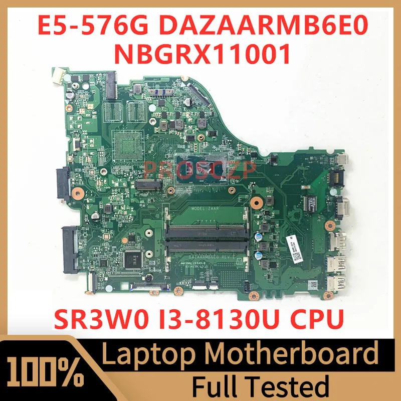 

Материнская плата DAZAARMB6E0 для ноутбука Acer E5-576 E5-576G, материнская плата NBGRX11001 с процессором SR3W0 I3-8130U, 100% протестированная, работает хорошо