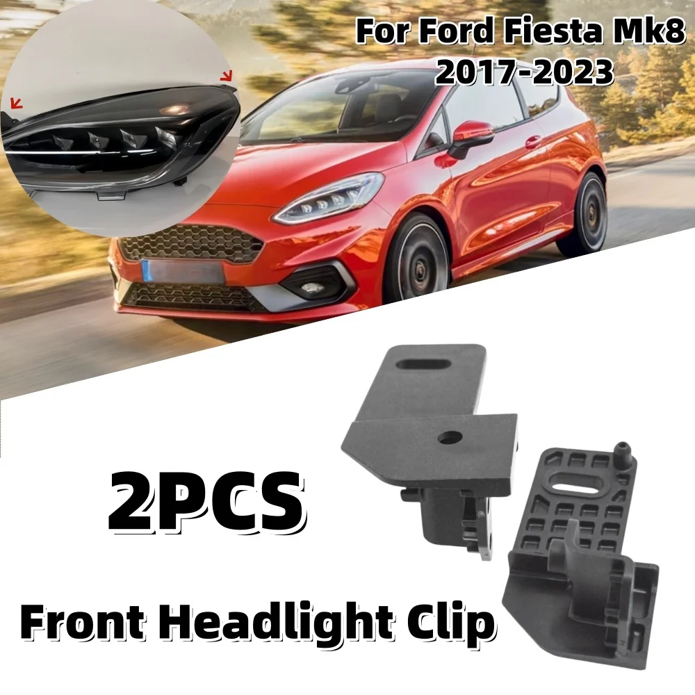 2PCS Car Front Headlight Clip Fastener For Ford Fiesta Mk8 2017-2023 Car Light Bracket Holder 2276420 Car Light Accessories