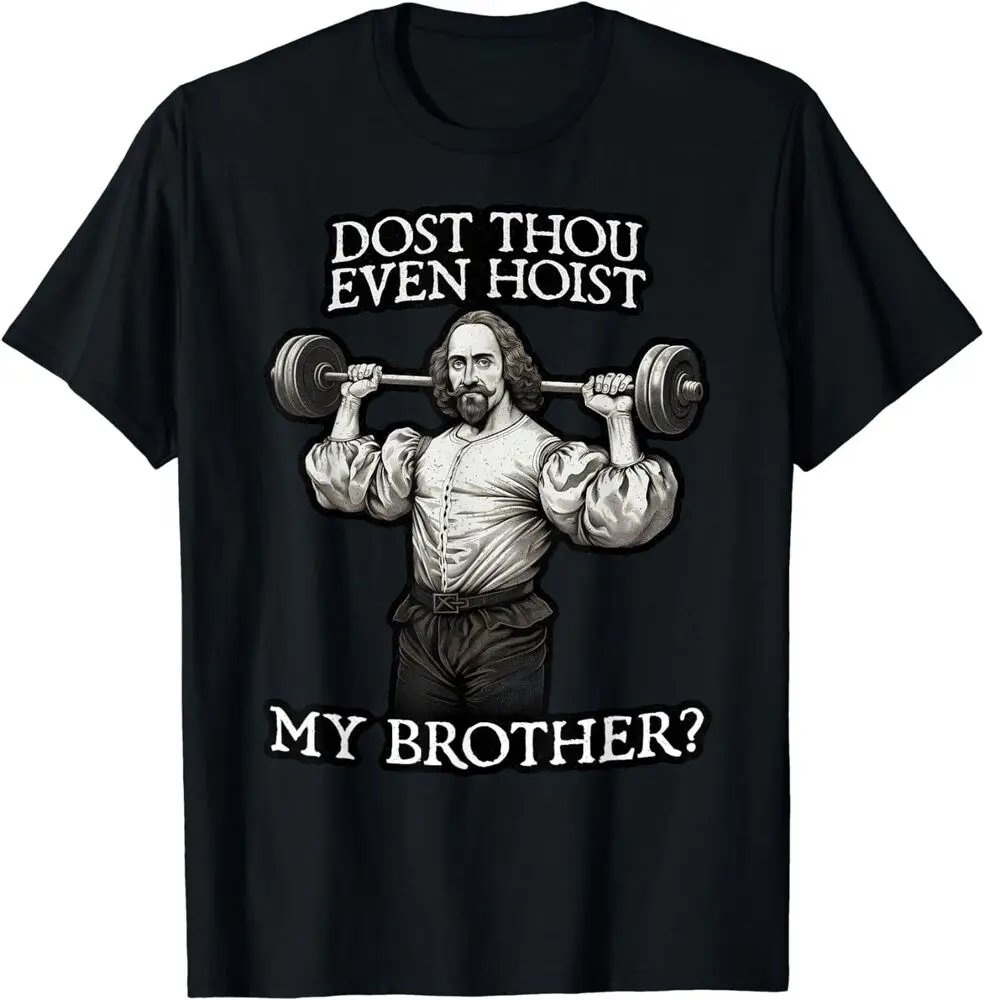 Dost Thou Even Hoist My Brother? Barbell Shakespeare T-Shirt Anime Graphic T-shirts High Quality Short Sleeve