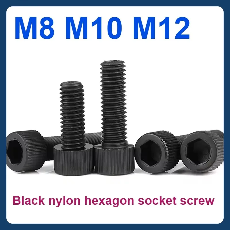 

Insulating Nylon Hex Socket/ Black Round Head Screws M8 M10 M12