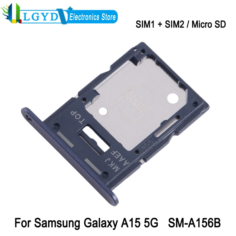 Dual SIM Card Tray For Samsung Galaxy A15 5G SM-A156B SIM1 + SIM2 / Micro SD Card Tray Adapter Replacement Part