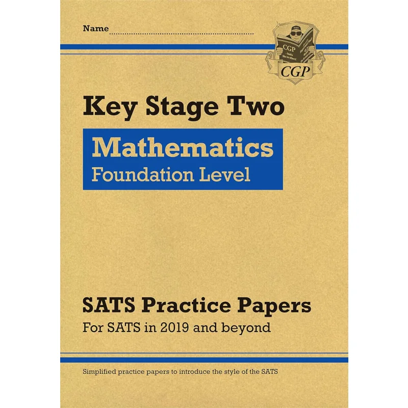 KS2 Maths Targeted SATS Practice Papers Foundation Level For The 2025 Tests CGP BOOKS 9781789081282