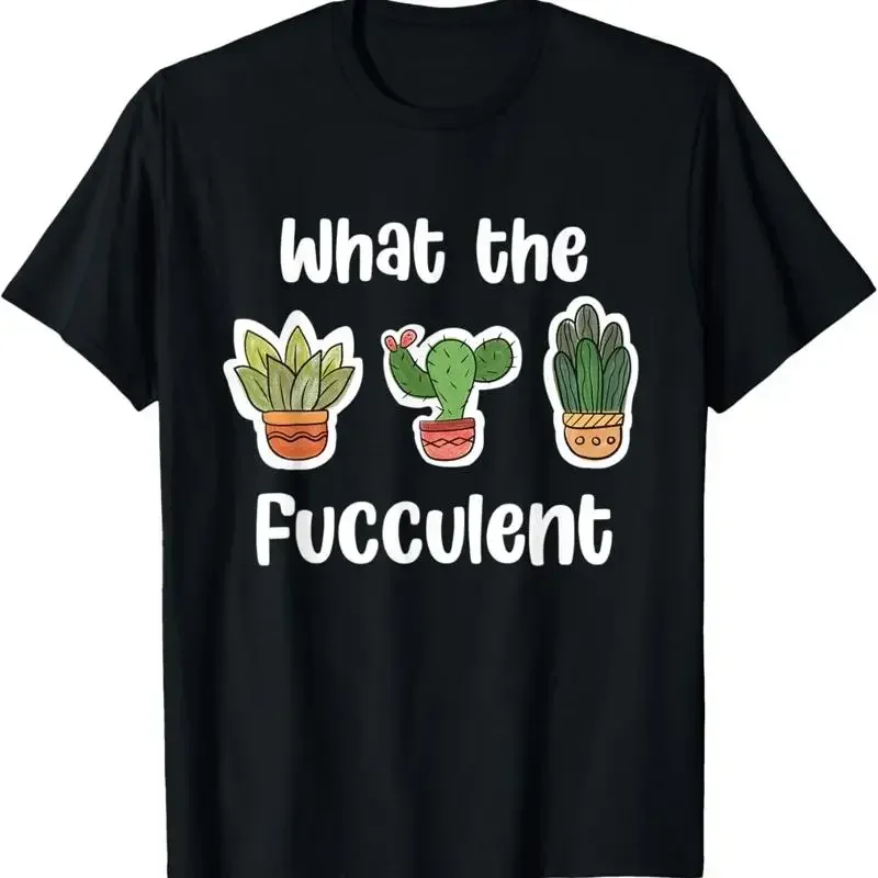 Succulent S For Women Cactus Garden What The Fucculent T Shirt