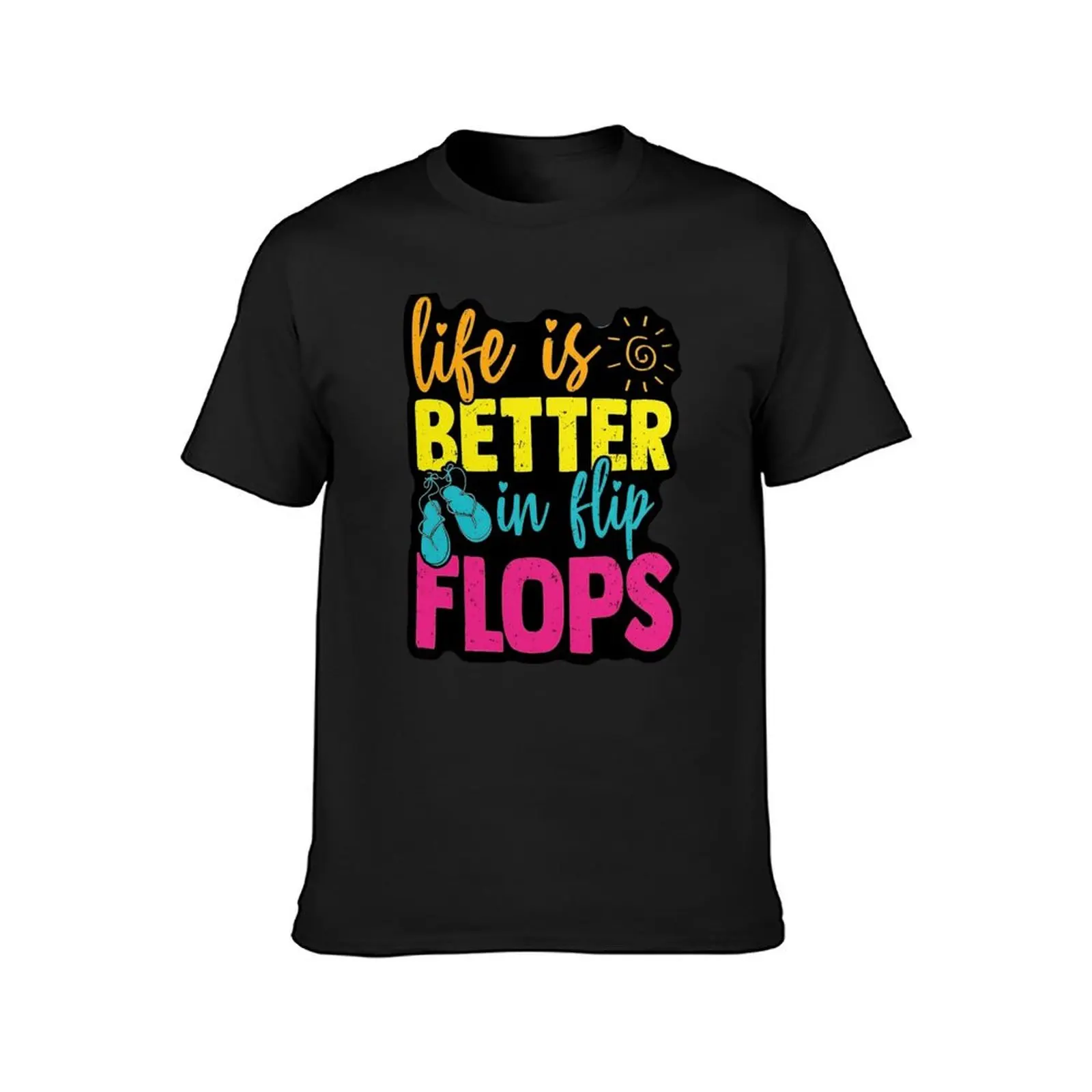 Flip Flop Life is Better in Flip Flops Beach Summer T-Shirt sweat quick-drying mens t shirt