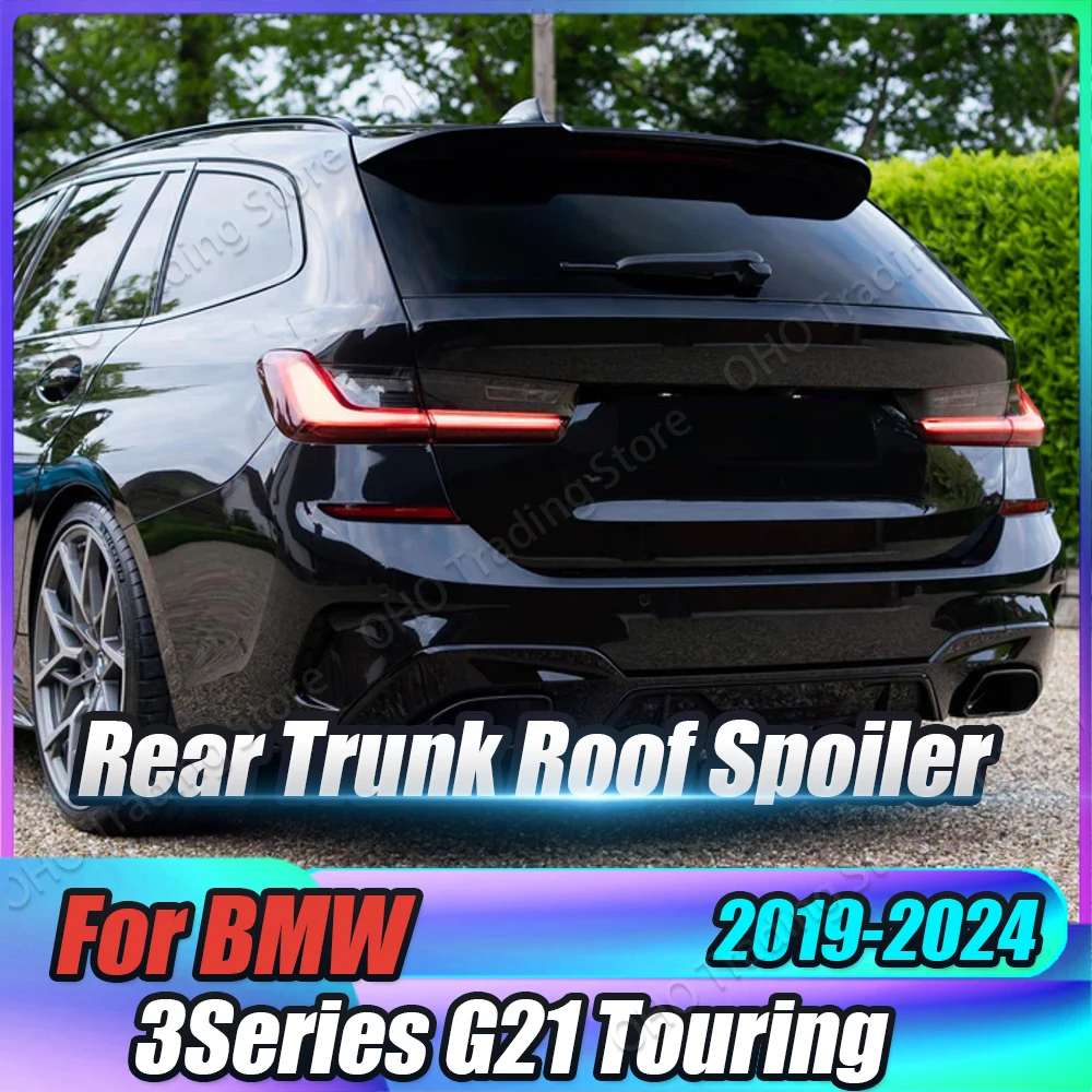 Car Rear Roof Sport Spoiler For BMW 3 Series G21 Touring 2019 2020 2021 2022 2023 2024 Tail Wing Trunk Splitter Styling Body Kit