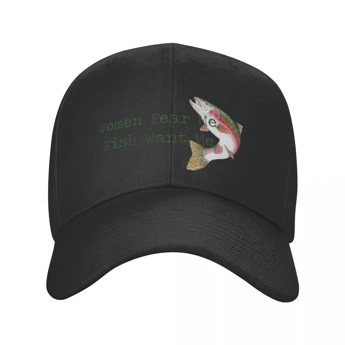 “Women Fear Me, Fish Want Me” Baseball Cap cute Hat Man Luxury Ball Cap foam party Hat Men's Luxury Women's