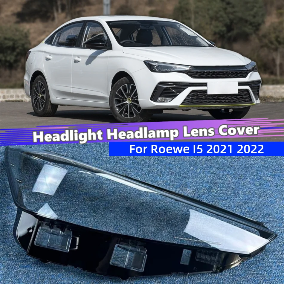 

For Roewe I5 2021 2022 Vehicle Accessories Lampshades Lamp Headlight Lens Car Front Headlight Lens Cover Lights Shell