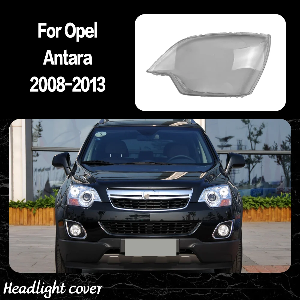 

Car Front Lights Lens For Opel Antara 2008 2009 2010 2011 2012 2013 Glass Lampshade Replace Original Front Headlight Cover