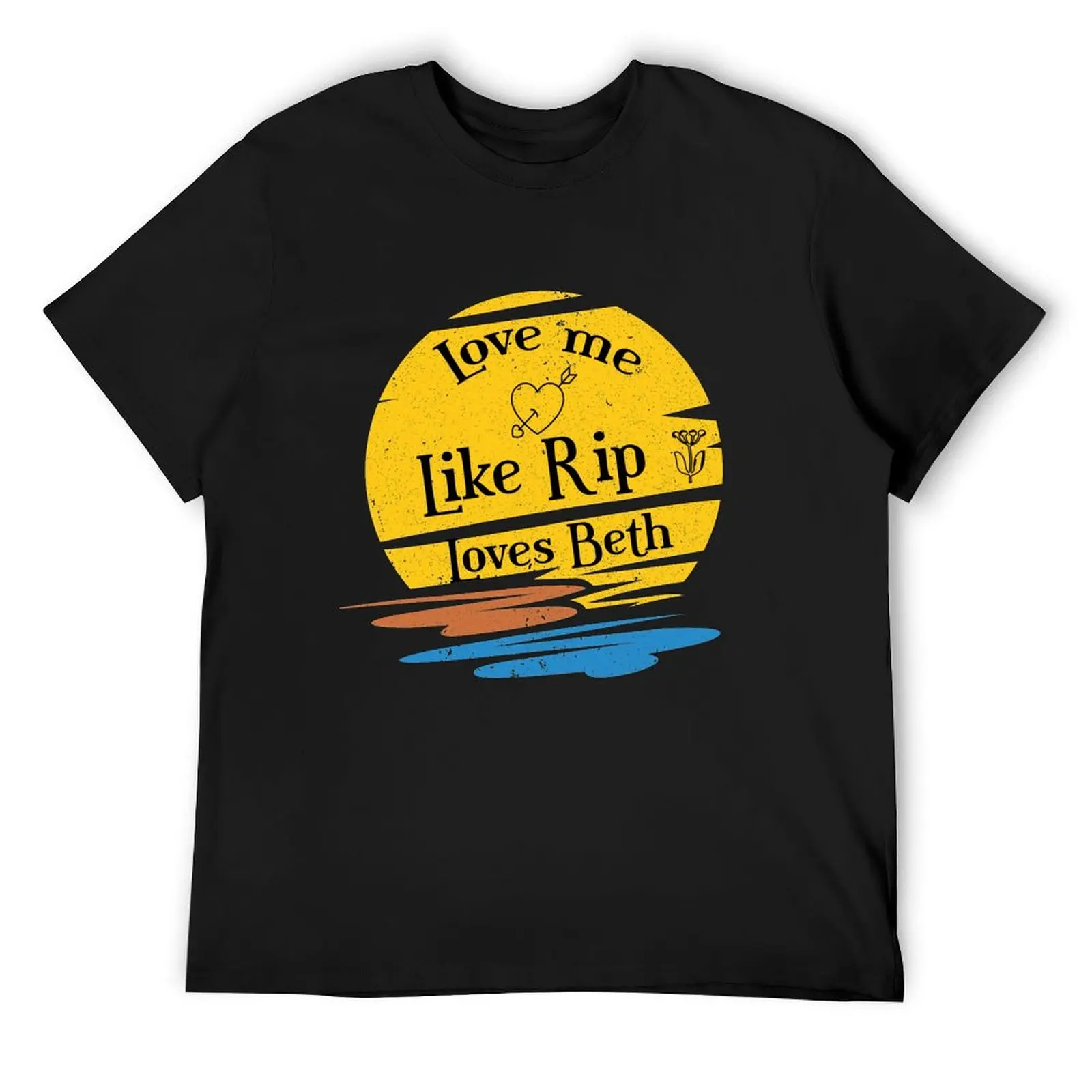 

Love Me Like RIP Loves Beth yellowstone rip T-Shirt customs design your own fashion shirts customs korean fashion t shirts men