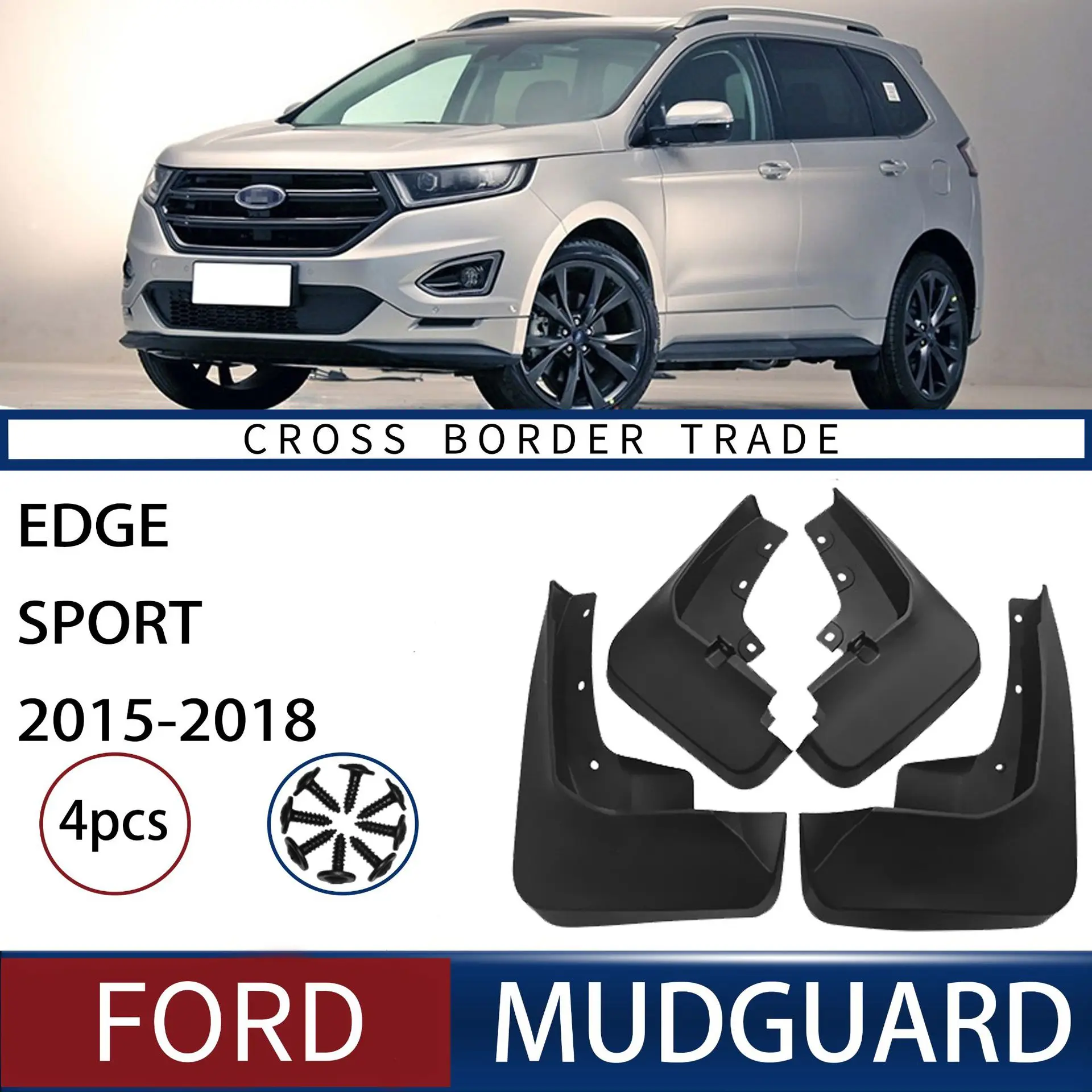 

FOR Ford Edge Sprot 2015-2018 Car Molded Mud Flaps Splash Guards Mudguards Front Rear Styling Front Rear Car Accessories