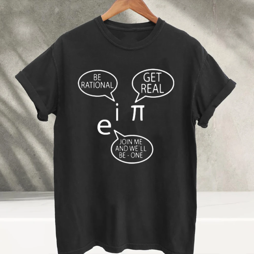 Unisex Euler's Identity Math Joke Graphic T‑Shirt E I Π Be Rational Get Real Join Me We'll Be‑One Speech Bubble Print Cotton Tee