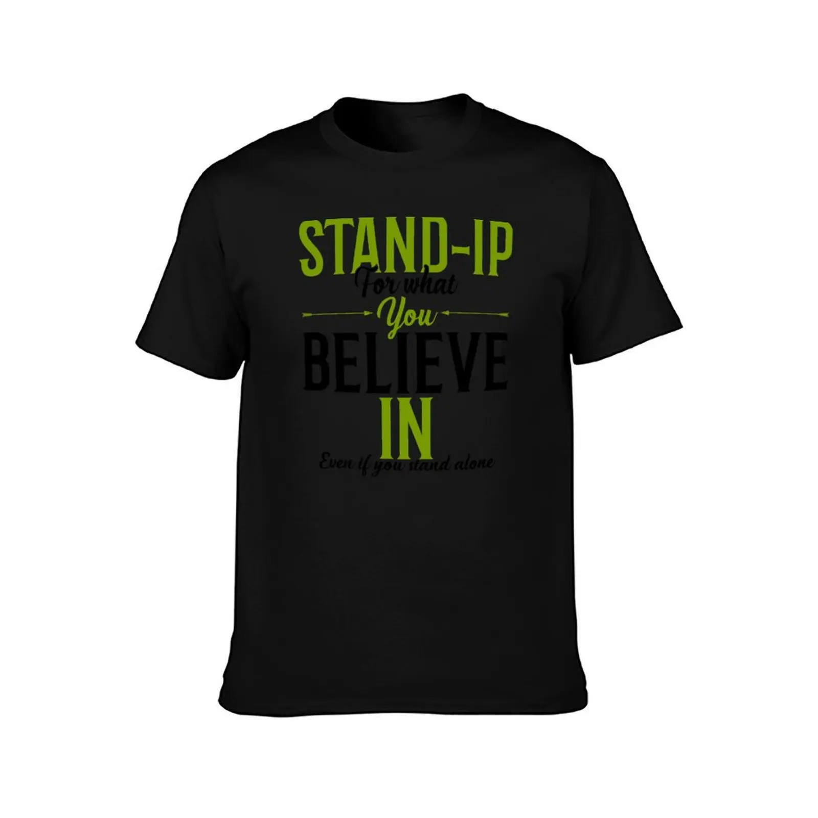 Stand Up For What You Believe In Even If You Stand Alone T-Shirt cotton graphic tees hippie clothes plain black t shirts men