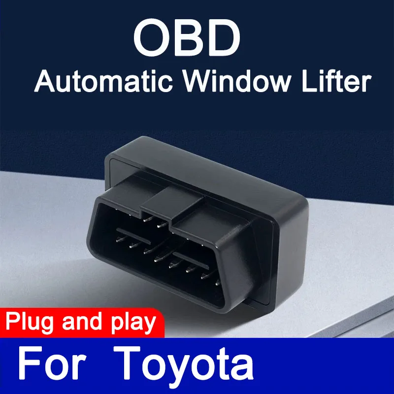 Window closer For Toyota Corolla CHR Camry RAV4 IZOA AVALON Levin Wildlander windows automatic lock device OBD open