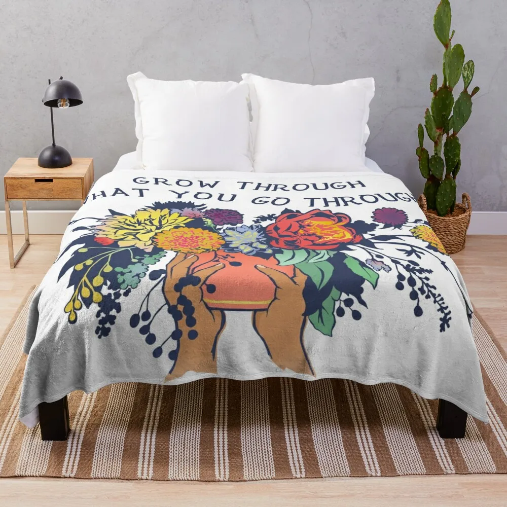 

Grow Through What You Go Through Throw Blanket Blankets Sofas Of Decoration cosplay anime Decoratives Soft Plaid Blankets