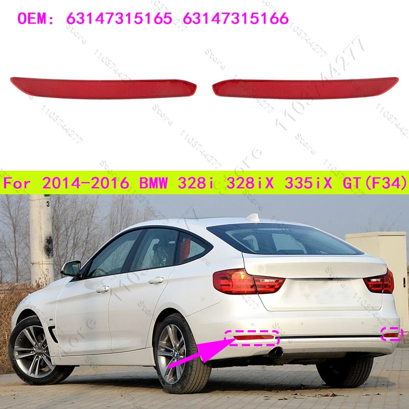 

Для BMW 328i 328iX 335iX GT (F34) 2014-2016 гг., отражатель заднего бампера, стоп-сигнал 63147315165 63147315166