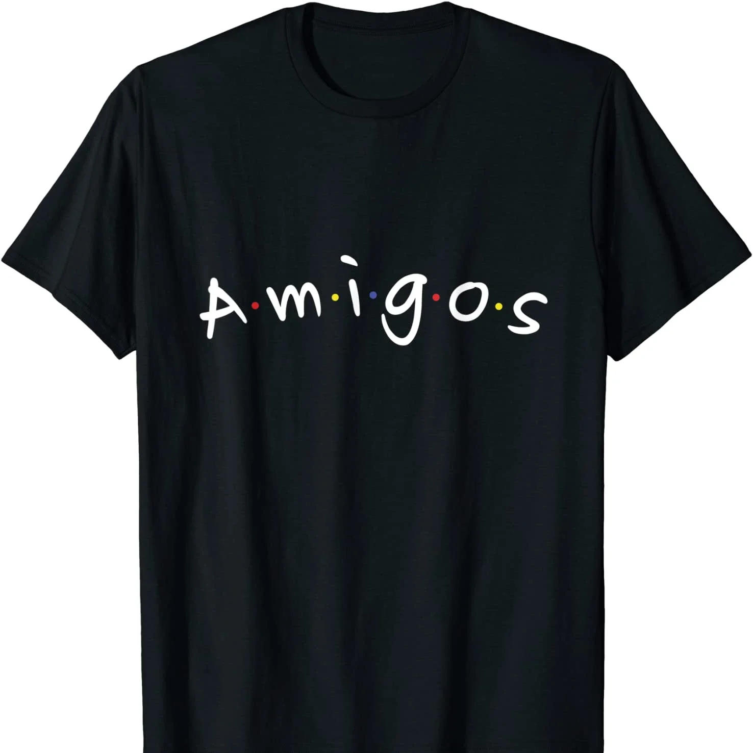 

Amigos Spanish Friends 90s TV Pop Culture T Shirt New 100% Cotton Short Sleeve O-Neck T-shirt Casual Mens Top Streetwear