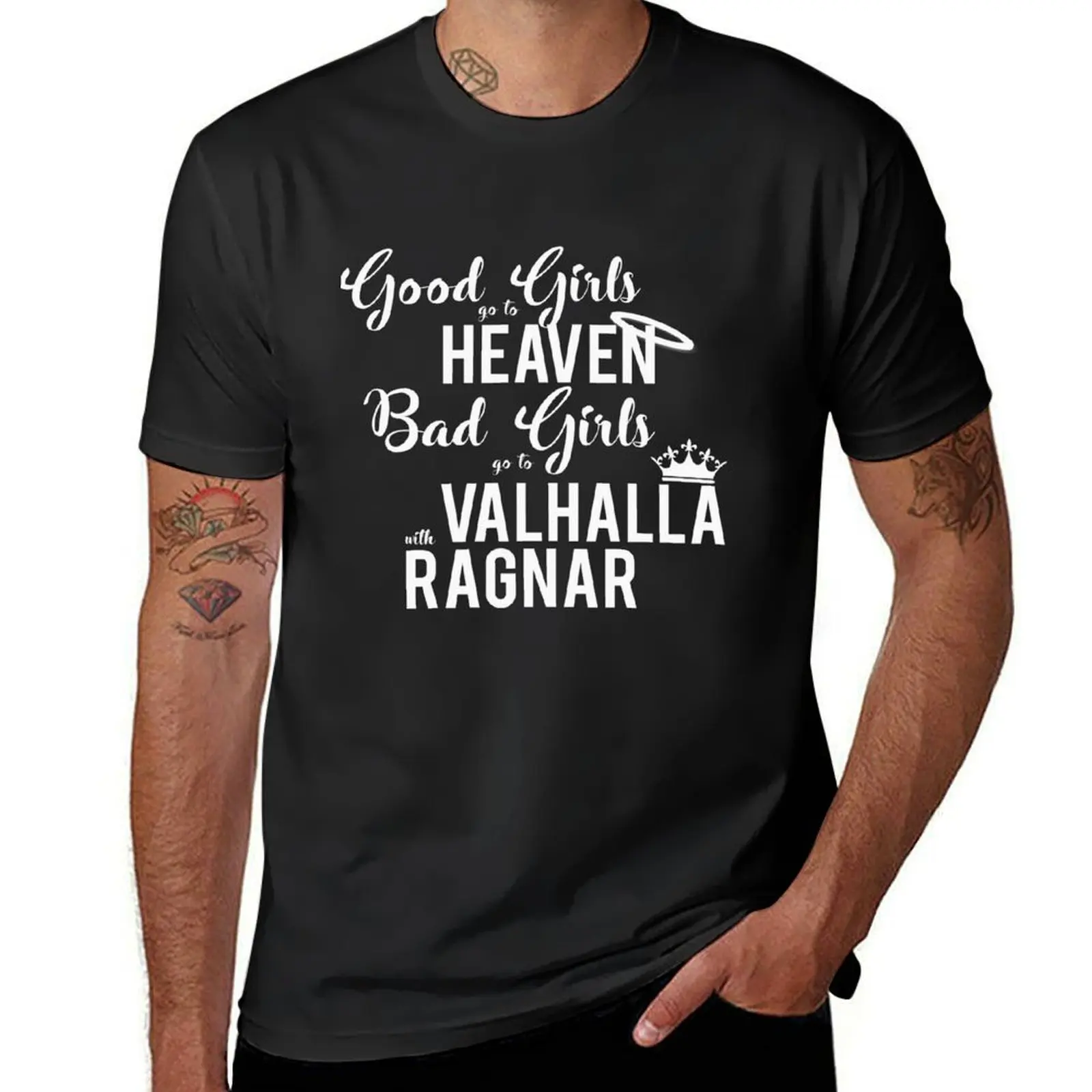 Good Girls go to Heaven Bad Girls go to Valhalla with Ragnar T-Shirt heavyweights kawaii clothes mens t shirt