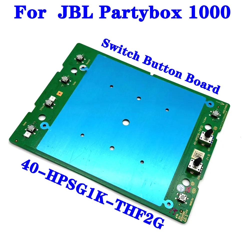 

1pcs Original Switch Button Board For JBL Partybox 1000 Swith Board Socket Power Supply Board Connector 40-HPSG1K-THF2