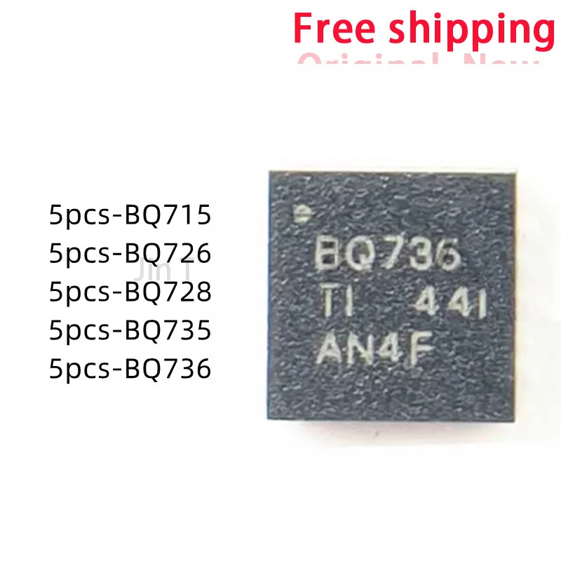 (5piece)100% New BQ715 BQ726 BQ728 BQ735 BQ736 BQ24715 BQ24726 BQ24728 BQ24735 BQ24736 QFN Chipset