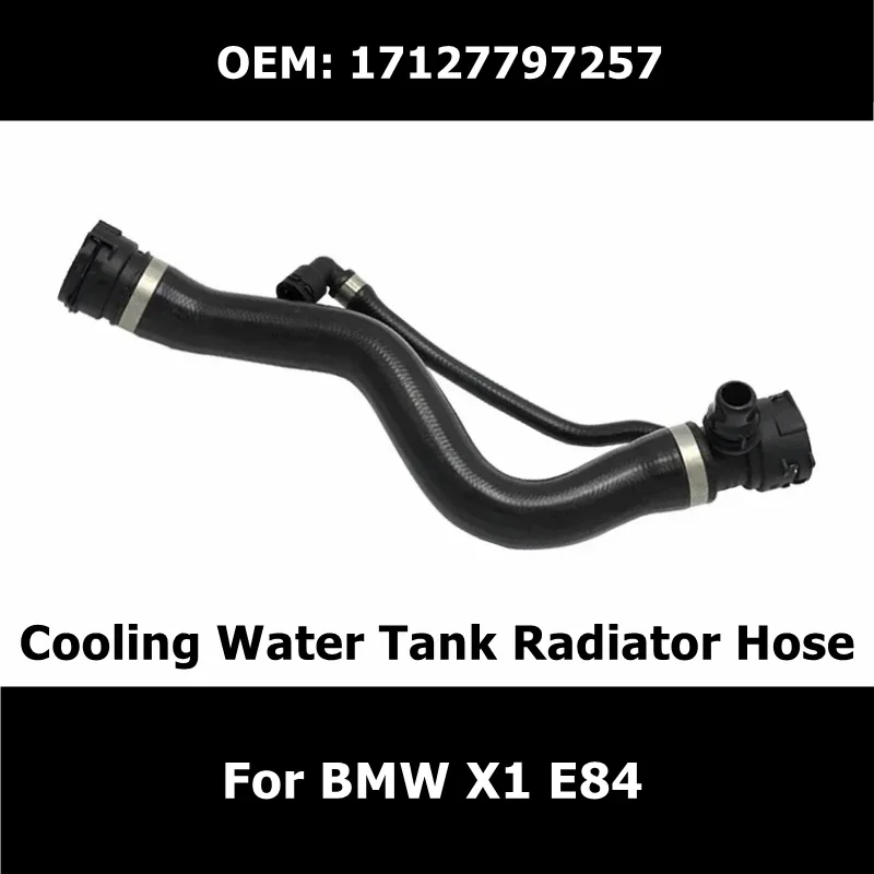 17127797257 for BMW X1 E84 Car Cylinder Head Cooling Water Tank Radiator Hose Car Accessories Upper Coolant Pipe