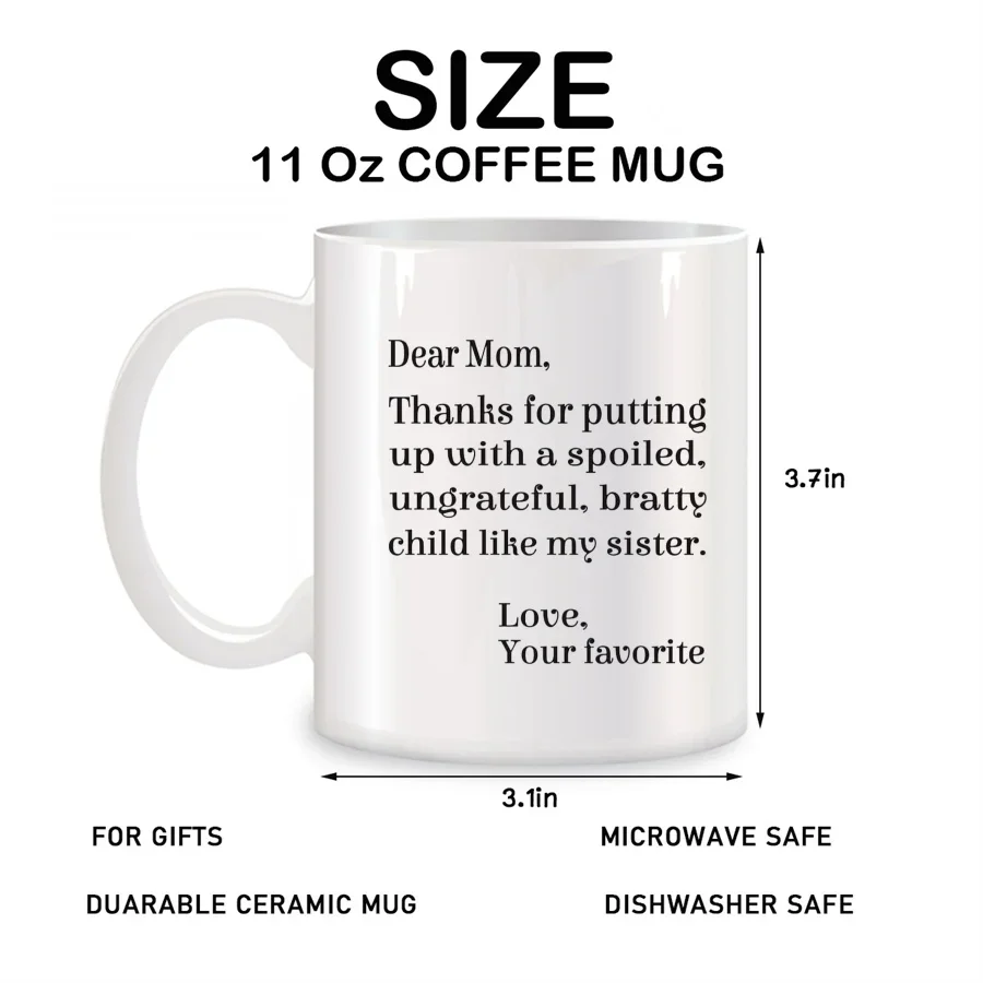 Dear Mom Thanks for Putting Up With a Spoiled Mugs For Mom Mother Birthday Gifts Novelty Coffee Ceramic Tea Cups White 11 oz