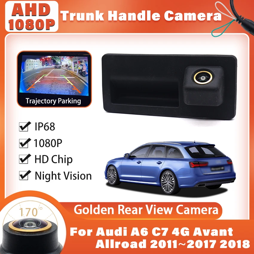 Rear View Camera For Audi A6 C7 4G Avant Allroad 2011~2018 Trunk Handle Backup Waterproof Parking Reversing HD CCD Golden Camera
