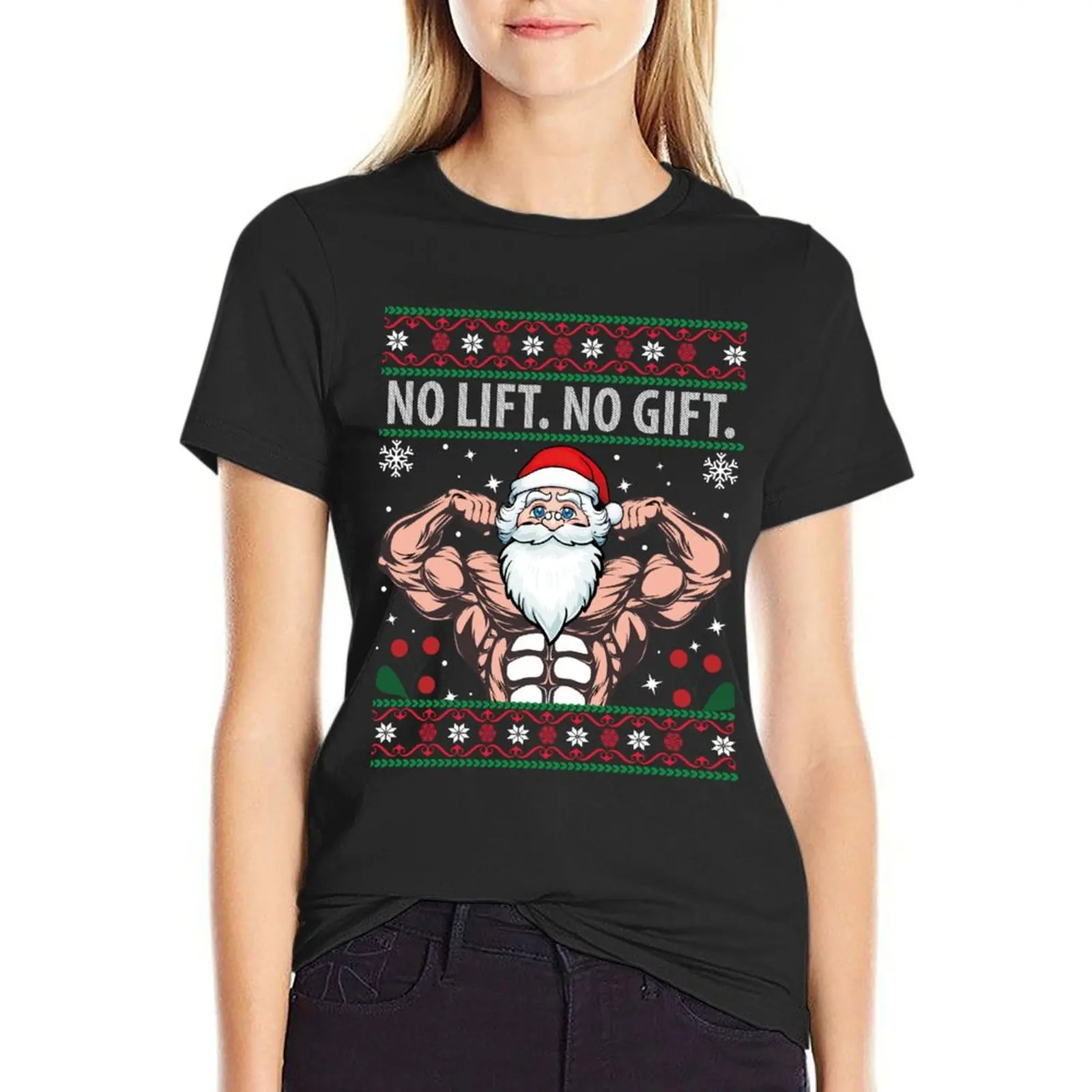 

No Lift No Gift - Funny Fitness Weightlifting Ugly Sweater T-shirt Female clothing graphics t-shirt dress for Women sexy