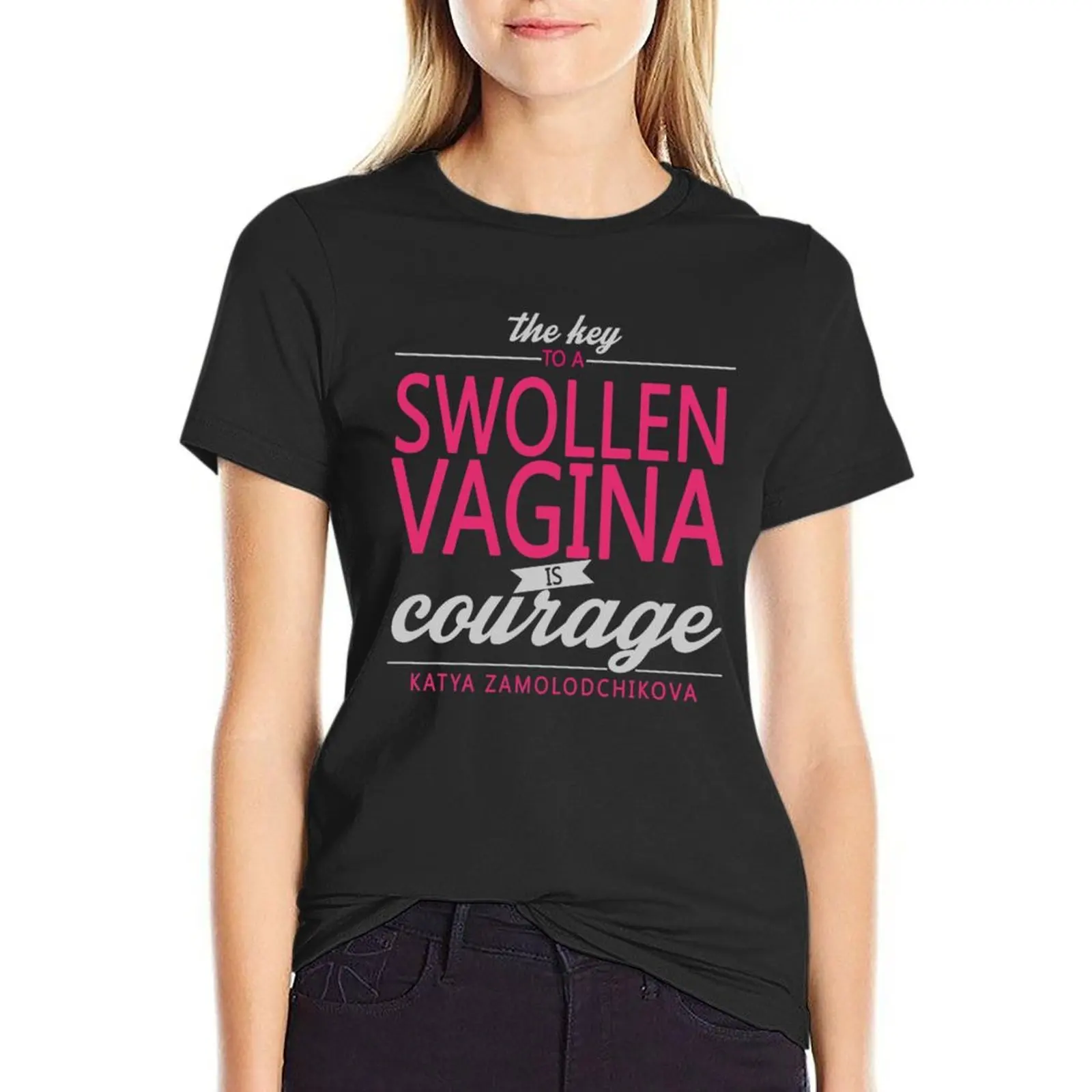 

Katya Zamolodchikova - typography quote T-Shirt funnys kawaii clothes graphics cropped t shirts for Women