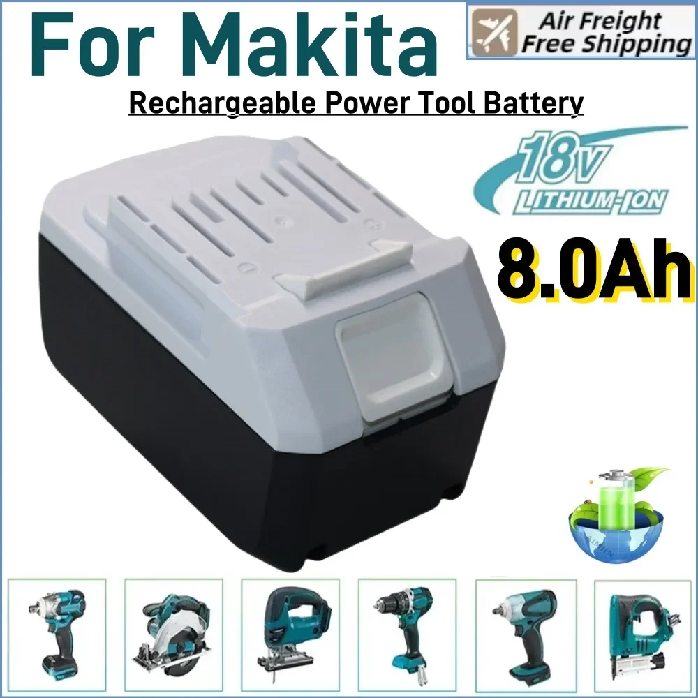 Batterie pour Makita Eddie Ion, 18V, 8000mAh, compatible avec BL1813G, BL1811G, BL1815G, BL1820G Series, outils électriques