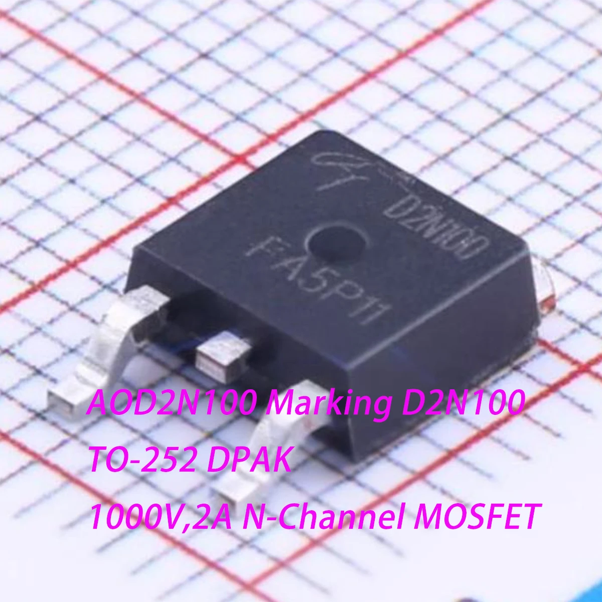 10PCS AOD2N100 Marking D2N100 TO-252 DPAK NEW Original Field Effect Tubes 1 N Channel 1kV 1000V 2A 9Ω@10V 83W MOSFETs AOD2N100