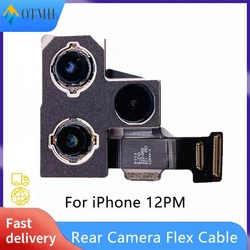 Rear Camera For iPhone 12PM Back Rear Main Lens Camera Flex Cable For iPhone 12 Pro MAX Phone Repair Replacement Parts 100% Test