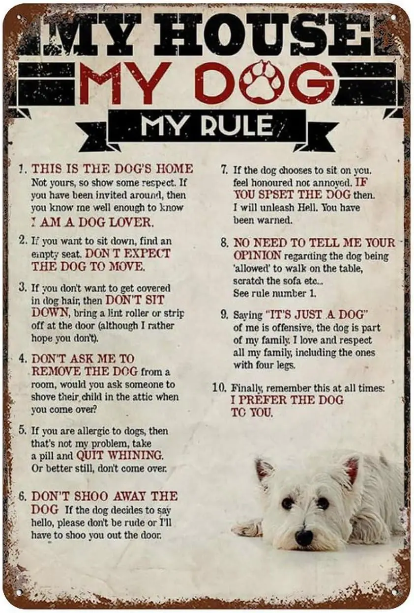 Retro Tin Sign My House My Dog My Rule Westie Wall Art Suitable For Home Bar Cafe Wall Decor 8X12 Inch sign