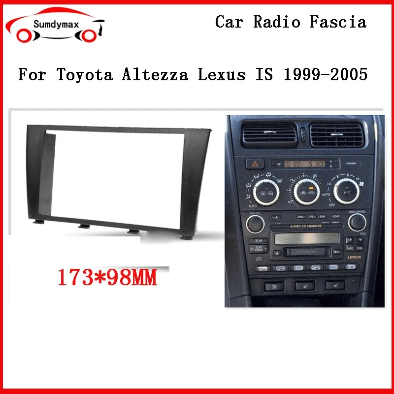

Автомобильный радиоприемник 2Din для Lexus IS200 IS300 Toyota Altezza 1995-2006, комплект автоматической стерео пластины для крепления на приборной панели 173*98 мм