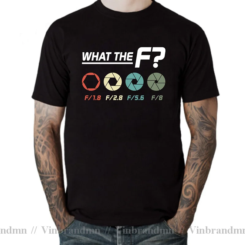 Funny Photographer What The F T Shirt for Men Cotton Tshirt Leisure Tees Shirt Short Sleeve Camera Aperture Photography T-shirts